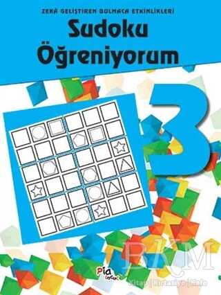 Sudoku Öğreniyorum 3 - Pia Çocuk Yayınları