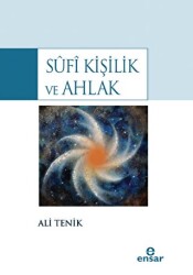 Sufîi Kişilik ve Ahlak - Ensar Neşriyat