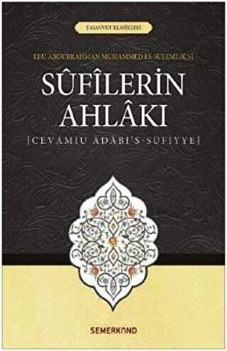 SUFİLERİN AHLAKI - Semerkand Yayınları