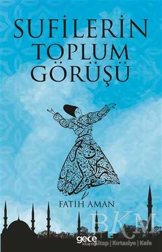 Sufilerin Toplum Görüşü - Gece Kitaplığı