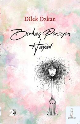 Birkaç Porsiyon Hayat - 1