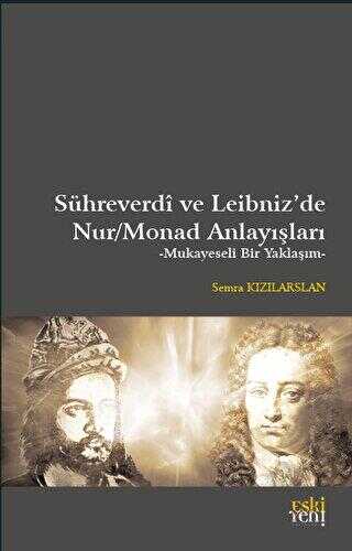 Sühreverdi ve Leibniz’de Nur-Monad Anlayışları