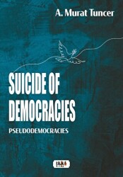 Suicide of Democracies – Pseudodemocracies - Tilki Kitap