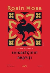 Suikastçının Arayışı - Farseer Üçlemesi 3 - Alfa Yayınları