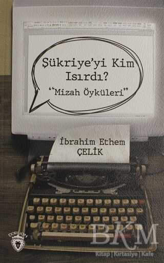 Şükriye`yi Kim Isırdı? - Dorlion Yayınları