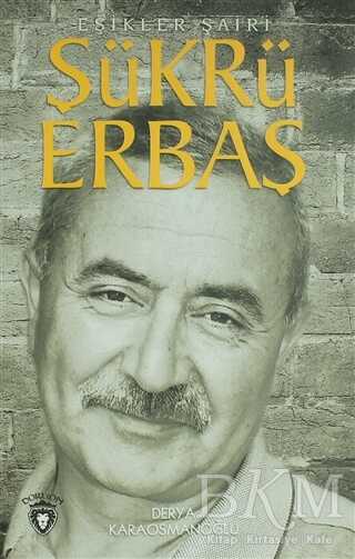 Şükrü Erbaş Eşikler Şairi - Dorlion Yayınları