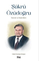 Şükrü Özüdoğru Hayatı ve Hatıraları - Kitap Dünyası Yayınları