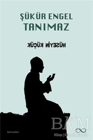 Şükür Engel Tanımaz - Bengisu Yayınları