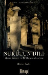Sükutun Dili Mezar Yazıları ve Bir Ruh Muhasebesi - Kitap Dünyası Yayınları