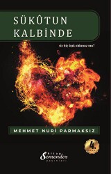 Sükutun Kalbinde - Semender Kitap Yayınları