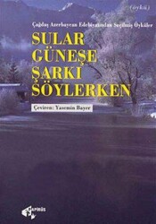 Sular Güneşe Şarkı Söylerken - Papirüs Yayınevi