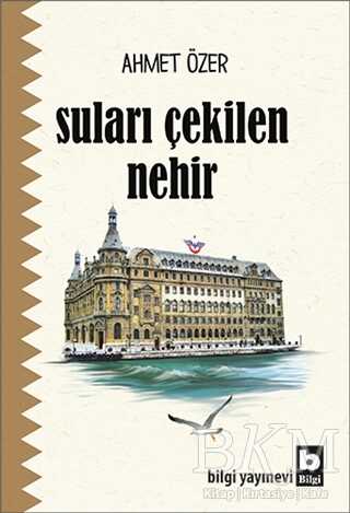 Suları Çekilen Nehir - Bilgi Yayınevi