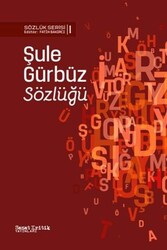 Şule Gürbüz Sözlüğü - Sanat Kritik Yayınları