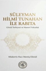 Süleyman Hilmi Tunahan İle Rabıta - Hatem`ül Enbiya Yayıncılık