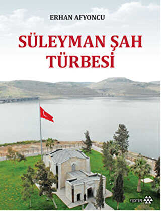 Süleyman Şah Türbesi - Yeditepe Yayınevi
