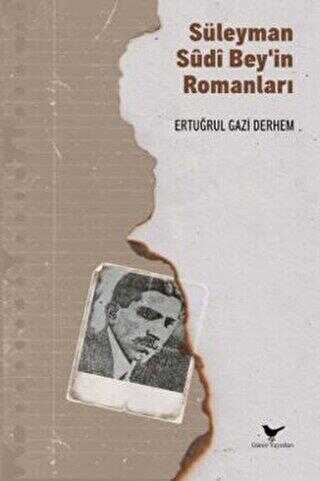 Süleyman Sudi Bey`in Romanları - Günce Yayınları