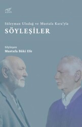 Süleyman Uludağ ve Mustafa Kara’yla Söyleşiler - Uzam Yayınları