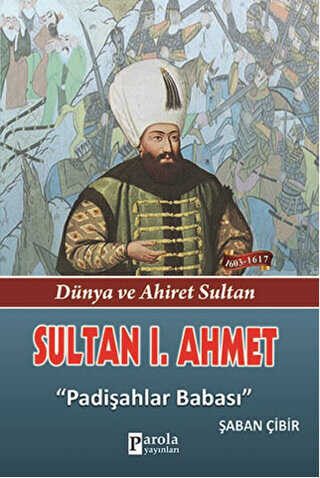 Sultan 1. Ahmet - Parola Yayınları