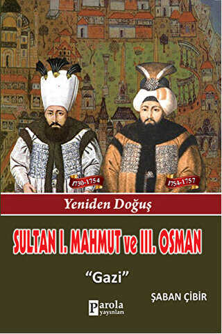 Sultan 1. Mahmut ve 3. Osman - Parola Yayınları