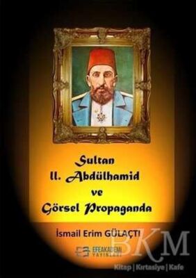 Sultan II. Abdülhamid Ve Görsel Propaganda - 1