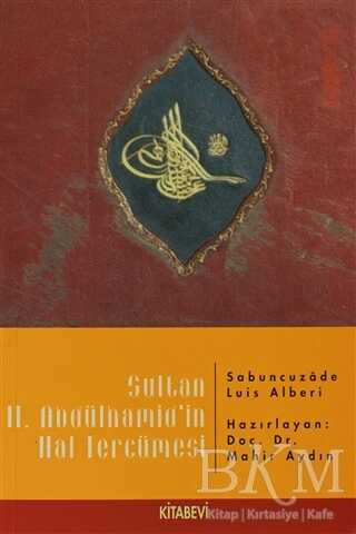 Sultan 2. Abdülhamid’in Hal Tercümesi