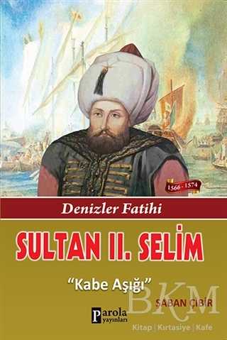 Sultan 2. Selim - Parola Yayınları