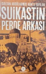 Sultan Abdülhamid Han`a Yapılan Suikastin Perde Arkası - Hamidiye Kitaplığı