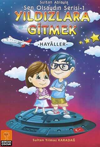 Sultan Ablayla Yıldızlara Gitmek - Mercan Çocuk Yayınları