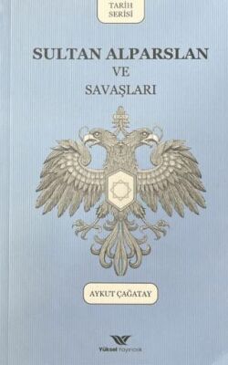 Sultan Alparslan ve Savaşları - 1