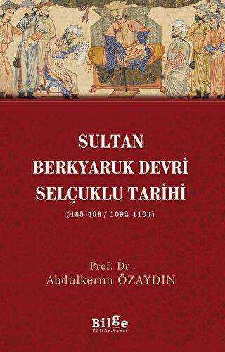 Sultan Berkyaruk Devri Selçuklu Tarihi - Bilge Kültür Sanat