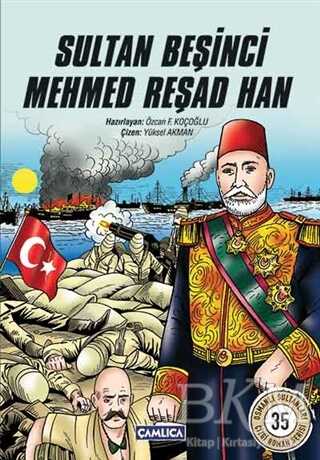 Sultan Beşinci Mehmed Reşad Han - Çamlıca Çocuk Yayınları