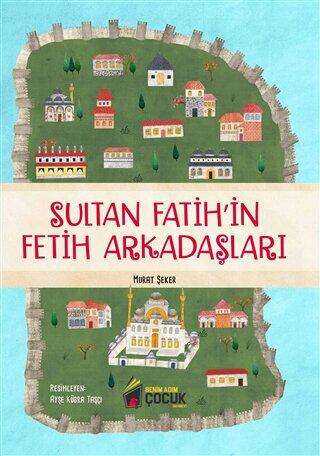 Sultan Fatih’in Fetih Arkadaşları - 1