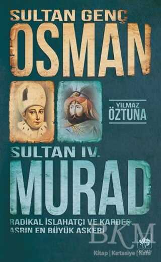 Sultan Genç Osman ve Sultan 4. Murad