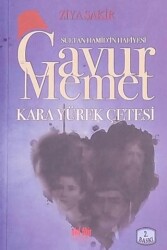 Gavur Memet Kara Yürek Çetesi - Akıl Fikir Yayınları