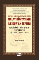 Sultan II. Abdulhamid`e Takdim Edilen Malay Dünyasının İlk Kur`an Tefsiri - Kitap Dünyası Yayınları