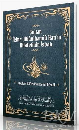 Sultan İkinci Abdulhamid Han’ın Hilafetinin İsbatı