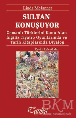 Sultan Konuşuyor - Tarihçi Kitabevi