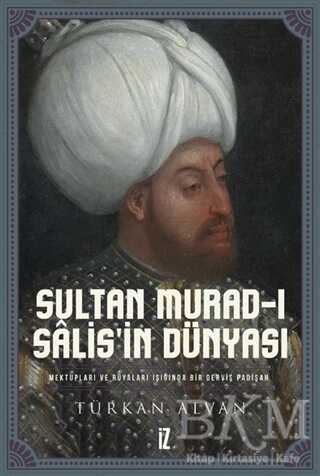 Sultan Murad-ı Salis’in Dünyası - 2