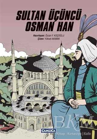 Sultan Üçüncü Osman Han - Çamlıca Basım Yayın