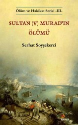 Sultan V Murad’ın Ölümü - Kriter Yayınları