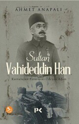 Sultan Vahideddin Han - Profil Kitap