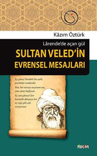 Sultan Veled`in Evrensel Mesajları