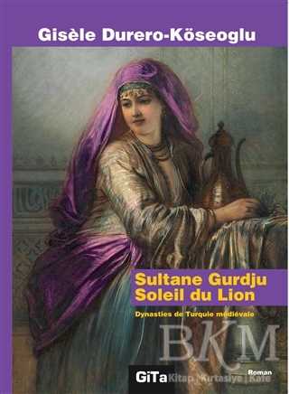 Sultane Gurdju Soleil du Lion - Gita Yayınları