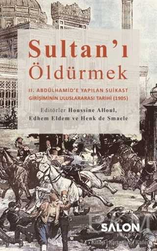 Sultan`ı Öldürmek - Salon Yayınları