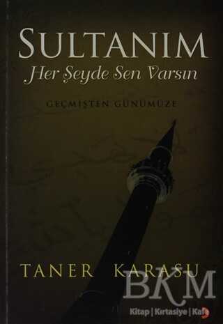 Sultanım Her Şeyde Sen Varsın - Cinius Yayınları