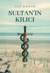 Sultan’ın Kılıcı - Ey Yayınları