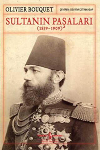 Sultanın Paşaları 1839-1909