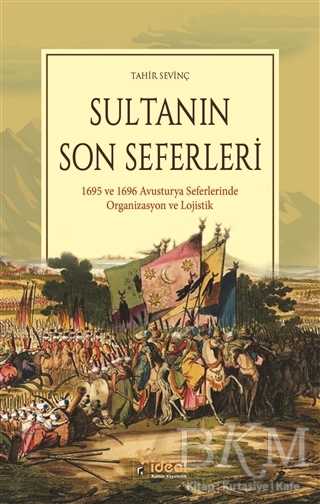 Sultanın Son Seferleri - İdeal Kültür Yayıncılık