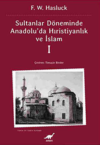 Sultanlar Zamanında Anadolu’da Hıristiyanlık ve İslam - 1