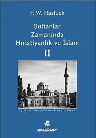 Sultanlar Zamanında Hıristiyanlık Ve İslam 2. Cilt